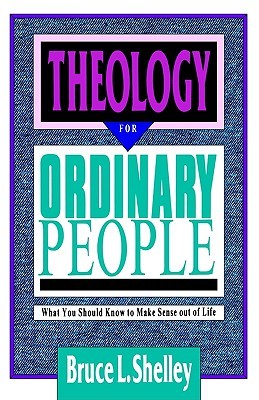 Theology for Ordinary People: What You Should Know to Make Sense out of Life (Paperback)