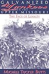 Galvanized Yankees on the Upper Missouri: The Face of Loyalty