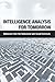 Intelligence Analysis for Tomorrow: Advances from the Behavioral and Social Sciences