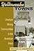 Yellowcake Towns - Uranium Mining Communities in the American West (Mining the American West)