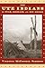 Ute Indians of Utah, Colora...
