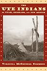 The Ute Indians of Utah, Colorado, and New Mexico