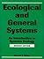 Ecological and General Systems by Howard T. Odum