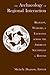 The Archaeology of Regional Interaction: Religion, Warfare, and Exchange Across the American Southwest and Beyond