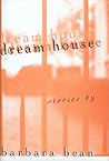 Dream House (Series in Contemporary Fiction)