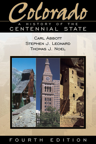 Colorado: A History of the Centennial State (Paperback)
