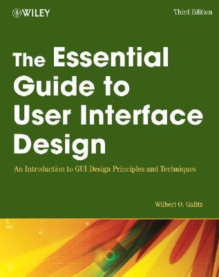 The Essential Guide to User Interface Design: An Introduction to GUI Design Principles and Techniques (Paperback)