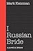 I Russian Bride: A Novel in Letters