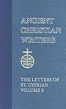 The Letters of St. Cyprian of Carthage, Vol. 2