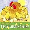 Five Little Chicks by Nancy Tafuri