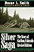 Silver Saga: The Story of Caribou, Colorado, Revised Edition (Mining the American West)
