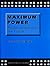 Maximum Power: The Ideas an...