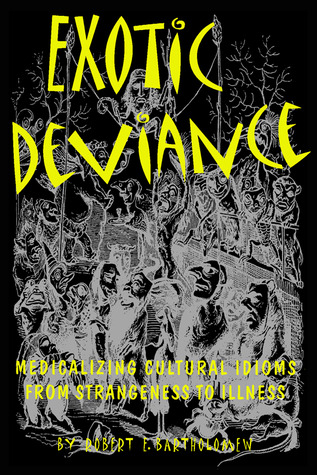 Exotic Deviance: Medicalizing Cultural Idioms (Paperback)