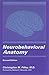 Neurobehavioral Anatomy by Christopher M. Filley