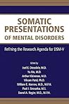 Somatic Presentations of Mental Disorders: Refining the Research Agenda for DSM-V