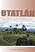 Utatlán: The Constituted Community of the K'iche' Maya of Q'umarkaj (Institute for Mesoamerican Studies Monograph Series)