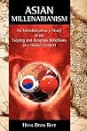 Asian Millenarianism: An Interdisciplinary Study of the Taiping and Tonghak Rebellions in a Global Context
