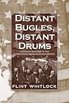 Distant Bugles, Distant Drums by Flint Whitlock