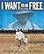 I Want to Be Free