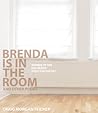 Brenda Is in the Room, and Other Poems