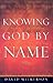 Knowing God by Name: Names ...