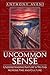 Uncommon Sense: Understanding Nature's Truths Across Time and Culture