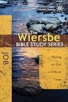 The Wiersbe Bible Study Series: Job: Waiting On God in Difficult Times