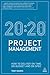 20:20 Project Management: H...
