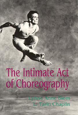 The Intimate Act of Choreography (Paperback)