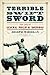 Terrible Swift Sword: The L...