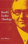 Barth's Earlier Theology: Scripture, Confession and Church