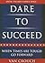 Dare To Succeed