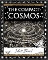 The Compact Cosmos by Matt Tweed