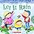 Let It Rain by Maryann Cocca-Leffler