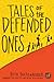 Tales of the Defended Ones