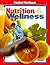 Nutrition & Wellness, Student Workbook