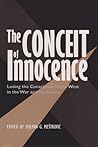 The Conceit of Innocence: Losing the Conscience of the West in the War against Bosnia (Volume 4) (Eugenia & Hugh M. Stewart '26 Series)