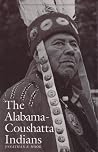 The Alabama-Coushatta Indians (Volume 71) (Centennial Series of the Association of Former Students, Texas A&M University) The Alabama-Coushatta Indians (Volume 71) (Centennial Series of the Association of Former Students, Texas A&M University)