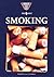 Smoking (Introducing Issues with Opposing Viewpoints)