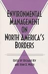 Environmental Management on North America's Borders (Volume 14) (Environmental History Series)