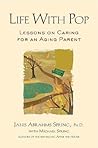 Life with Pop: Lessons on Caring for an Aging Parent