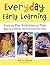 Everyday Early Learning by Jeff A. Johnson