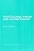 Postcolonial Theory and Autobiography (Routledge Research in Postcolonial Literatures)