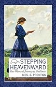 Stepping Heavenward
