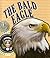 The Bald Eagle (American Symbols and Landmarks)