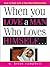 When You Love a Man Who Lov...