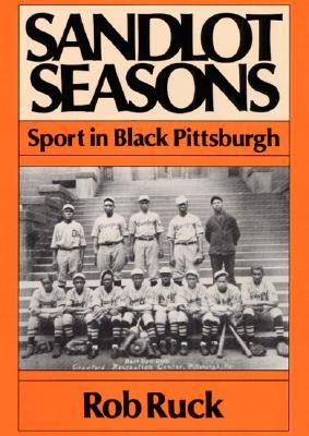 Sandlot Seasons: Sport in Black Pittsburgh (Paperback)