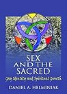 Sex and the Sacred by Daniel A. Helminiak