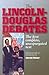 The Lincoln-Douglas Debates: The First Complete, Unexpurgated Text