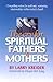 The Cry for Spiritual Fathe...